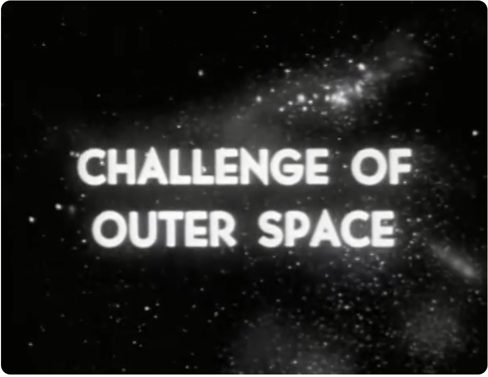 Title card &ldquo;Challenge of Outer Space&rdquo;